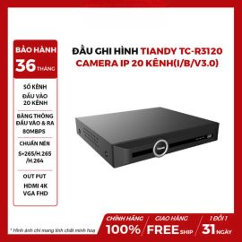 Đầu Ghi Hình TIANDY TC-R3120 Camera IP 20 Kênh(I/B/V3.0)